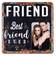 FRIEND best friend peltikyltti 30x30cm - musta - Peltikyltit ja metallikoristeet kuville - 38698 - 1